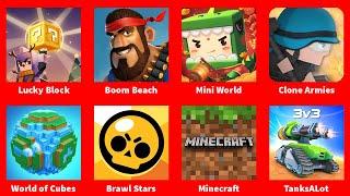 Minecraft,Mini World,Lucky Block,World of Cubes,Boom Beach,Clone Armies,Brawl Stars,TanksALot