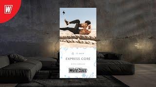 EXPRESS CORE с Игорем Цивилёвым | 8 января 2021 | Онлайн-тренировки World Class