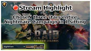RAID Shadow Legends | Stream Highlight | ChoseN three stars entire Nightmare Campaign in 1 sitting