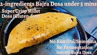 Crispy Bajri Dosa under 5 Mins (Gluten free,No rice, No fermentation, No Semolina)|Pearl Millet Dosa