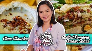 Clam Chowder and Grilled Romaine Caesar Salad | Judy Ann's Kitchen