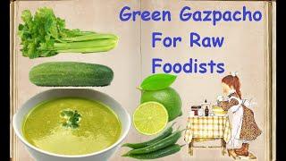 Green Gazpacho For Raw Foodists / Book of recipes / Bon Appetit