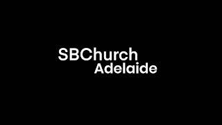 Sunday Morning Church 6th of December 2020 SBChurch Adelaide