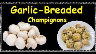 Garlic-Breaded Champignons / Book of recipes / Bon Appetit