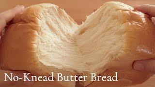 Almost No-Knead Butter Bread Recipe - Soft and Fluffy Butter Bread No egg, No Machine